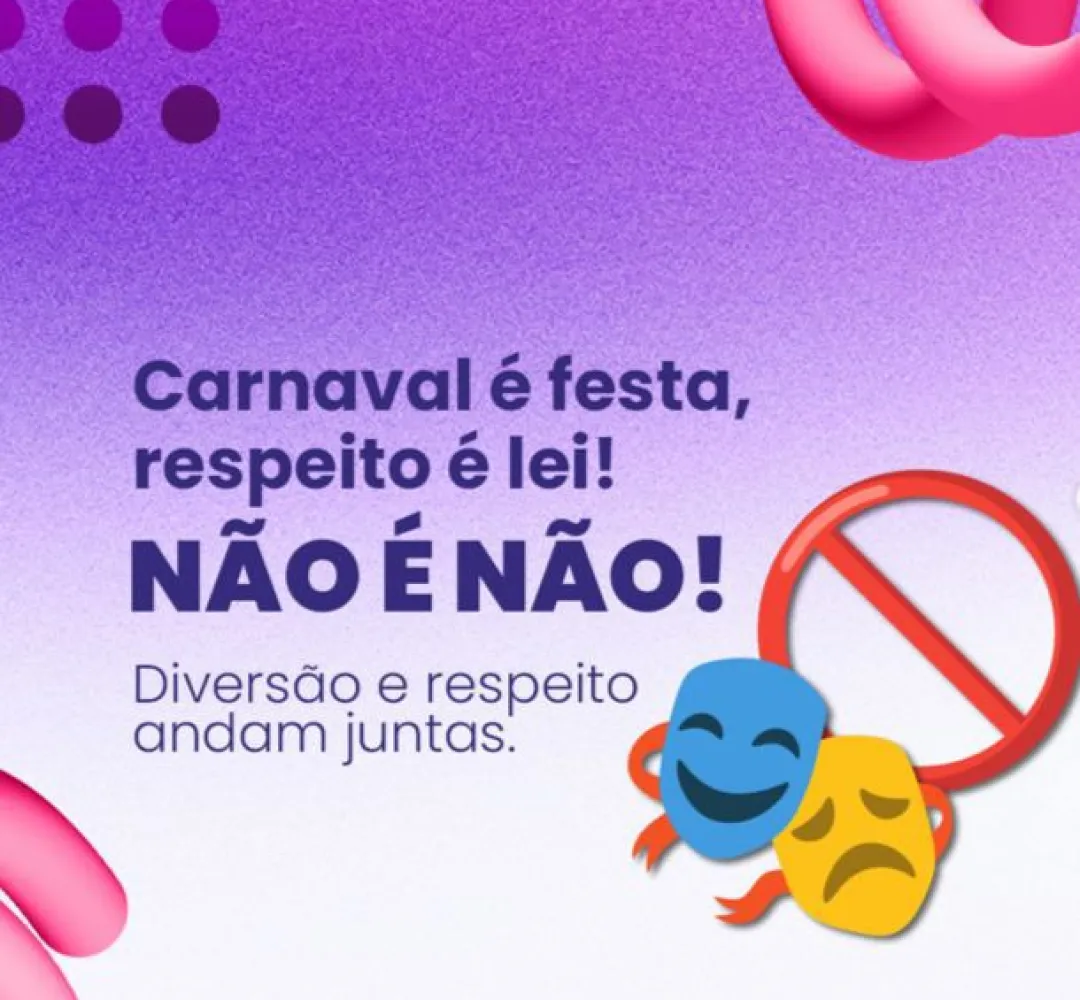 Carnaval legal: ‘Não é Não’ também na folia, alerta OAB Cascavel