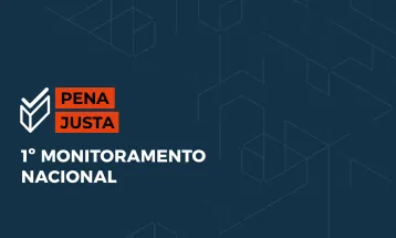 CNJ inicia primeiro monitoramento nacional do Pena Justa com prazo até 10 de julho