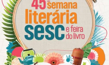 45ª Semana Literária do Sesc promove quatro dias de cultura e incentivo à leitura em Cascavel